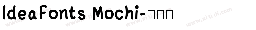 ldeaFonts Mochi字体转换